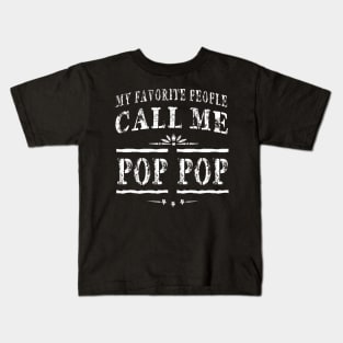 My Favorite People Call Me Pop Pop Grandpa Kids T-Shirt